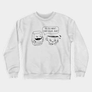 Do You Want Some Sugar Funny Sugar Daddy Cartoon Crewneck Sweatshirt